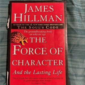 The Force of Character Book by James Hillman